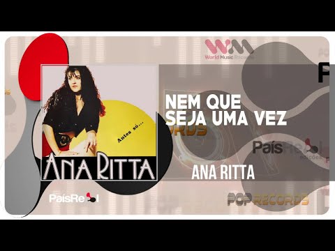 Ana Ritta - Nem Que Seja Uma Vez