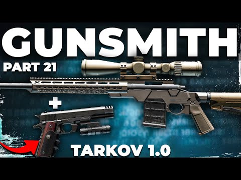 Gunsmith Part 21 - Escape From Tarkov 1.0 - Mechanic Task Guide