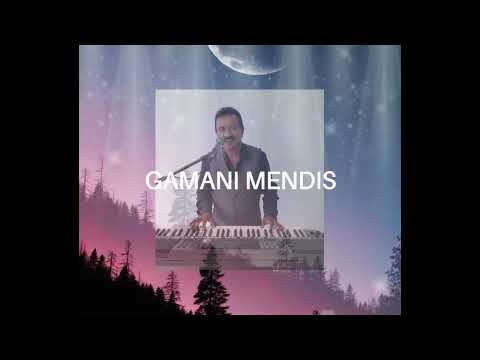 Wenwi giyath mese (වෙන්වී ගියත් මෙසේ ) - Gamani Mendis