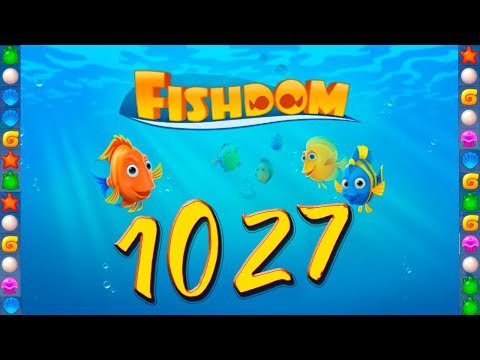 Fishdom gameplay level 1027