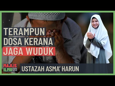 Ustazah Asma' Harun - Terampun Dosa Kerana Jaga Wuduk