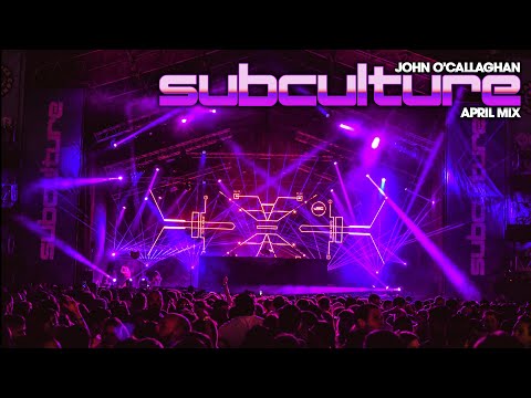 John O'Callaghan - Subculture April Mix 2021