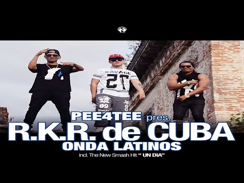 Pee4Tee feat. R.K.R. de CUBA - Un Dia (Spot - from the Album: Onda Latinos)