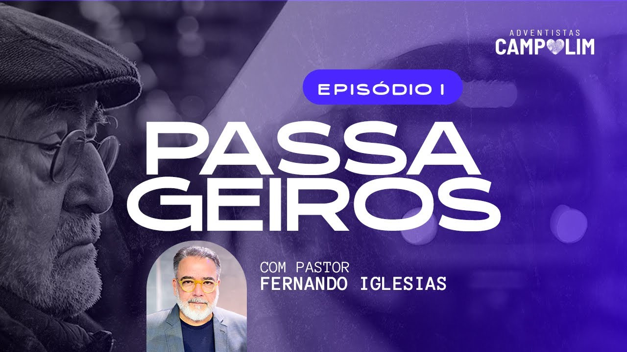 Série PASSAGEIROS | Pr. Fernando Iglesias | Episódio 1