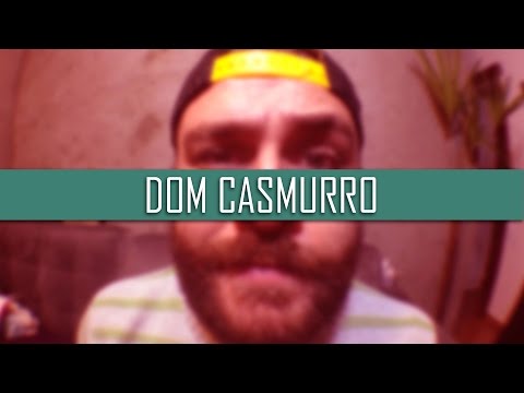 Dom Casmurro { Lendo Clássicos }