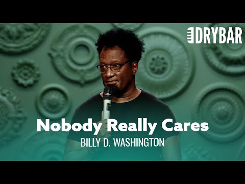 People Only Notice What You Don't Have. Billy D. Washington - Full Special