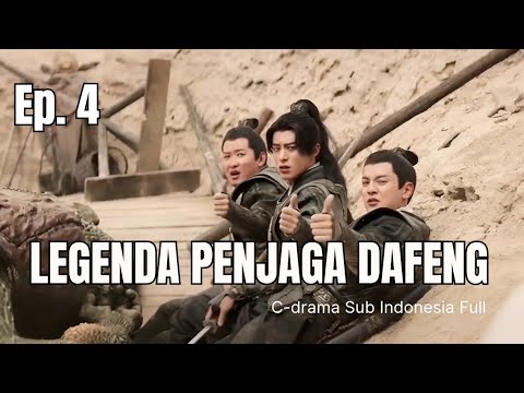 Legenda penjaga Dafeng Sub indo  Eps 4 Full