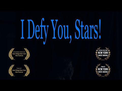 I DEFY YOU, STARS!