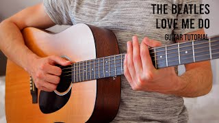 The Beatles - Love Me Do EASY Guitar Tutorial With Chords / Lyrics