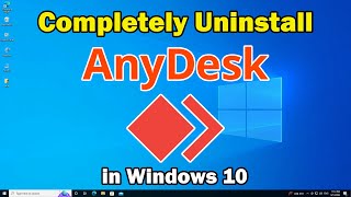 How to Completely Uninstall AnyDesk from Windows 10 PC or Laptop