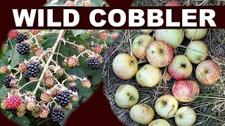 Forage &amp; Cook - Turn a Walk into Wild Blackberry Apple Cobbler