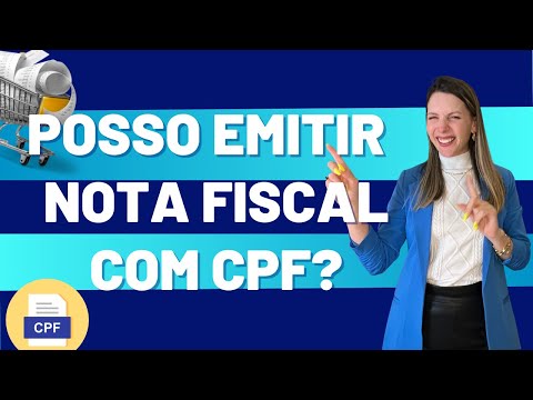 Vídeo: CPF Pode Emitir Nota Fiscal: quando é permitido