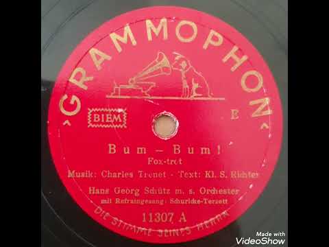 Bum - Bum! / Hans Georg Schütz m. s. Orchester, Gesang: Schuricke-Terzett