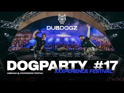 ????  Dubdogz - DOGPARTY #17 (XXXPERIENCE FESTIVAL) Set Completo