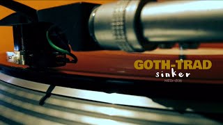Goth-Trad - Sinker