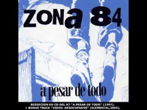 Zona 84 - A pesar de todo (Full Album)