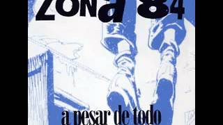 Zona 84 - A pesar de todo (Full Album)