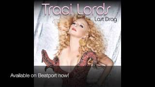Traci Lords &#39;Last Drag&#39; Alex M.O.R.P.H. Remix