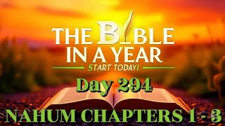 Bible in a Year Day 294 | Nahum 1–3 – The Fall of Nineveh and God’s Righteous Judgment