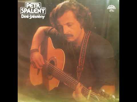 Petr Spálený - Nelekej se (16.7.1979, vydáno 1980)