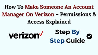 How To Make Someone An Account Manager On Verizon – Permissions & Access Explained