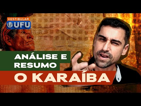 Vestibular UFU | Análise e resumo de O KARAÍBA