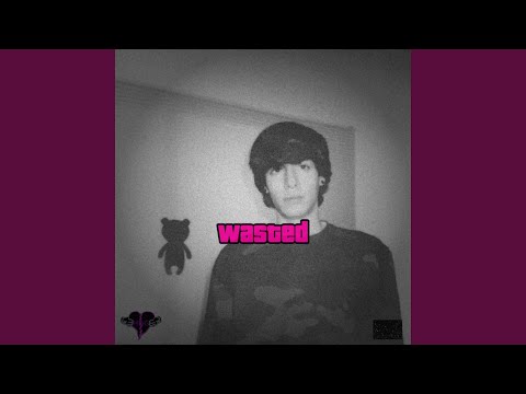 Wasted