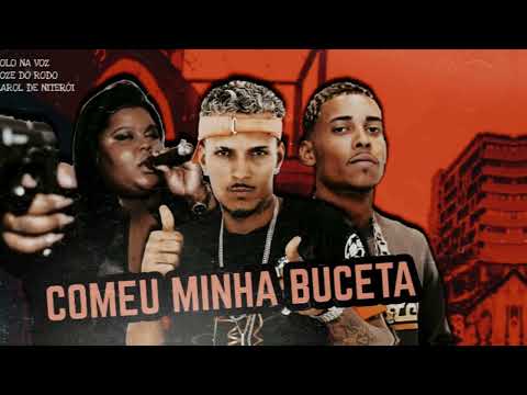 MC POLO FEAT MC POZE DO RODO E MC CAROL DE NITERÓI - COMEU MINHA BUCETA - (REMIX BREGA FUNK)