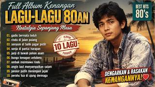 Download lagu FULL ALBUM LAGU KENANGAN 80AN PALING ENAK DIDENGAR | Nostalgia Indonesia Sepanjang Masa mp3