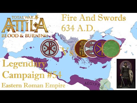 TW: Attila - Fire and Swords 634 A.D. - #54 - Heraclius's Glory - War Umayyad Caliphate Destroyed