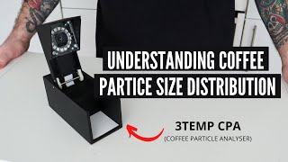 Understanding The Coffee PARTICLE SIZE DISTRIBUTION with 3Temp's CPA