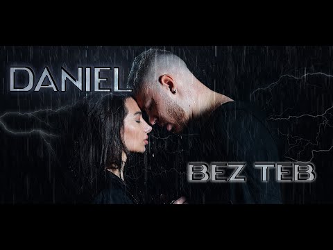 DANIEL - BEZ TEB (Official 4k Video)