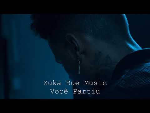 Zuka Bue Music - Você partiu [Áudio Oficial]