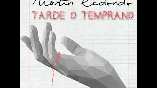 Martin Redondo - Tarde O Temprano [Official]
