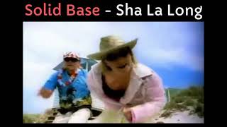Download lagu SOLID BASE - Sha La Long mp3 Download lagu SOLID BASE - Sha La Long mp3