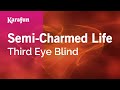 Semi Charmed Life Third Eye Blind Karaoke Version KaraFun