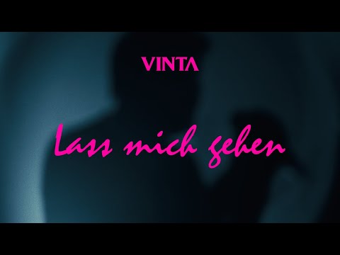 VINTA - Lass mich gehen (Official Music Video)