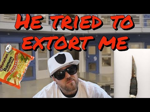 Extorted in prison. I've dealt with it personally. 3 stories. From the streets to prison.