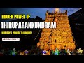 Thiruparankundram Murugan Temple Secrets Revealed