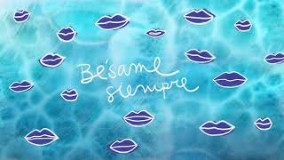 Bésame Siempre Lyrics English Translation