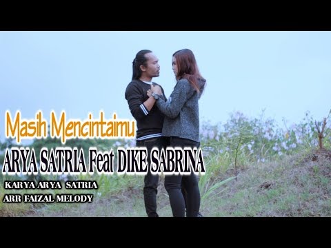 Arya Satria Feat. Dike Sabrina - Masih Mencintaimu | Dangdut (Official Music Video)
