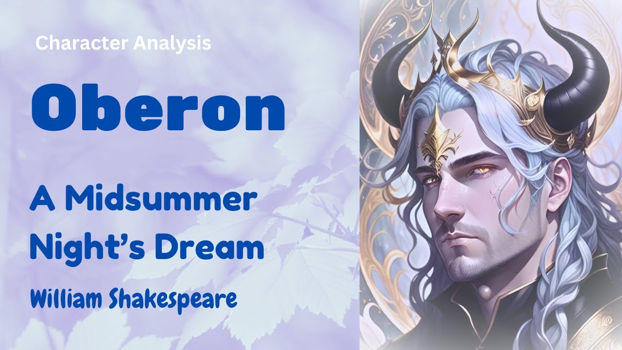 Character Analysis:  Oberon in A Midsummer Night’s Dream by William Shakespeare