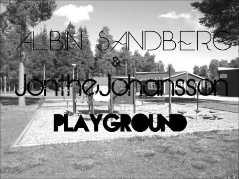 Albin Sandberg & JontheJohansson - Playground (Original mix)