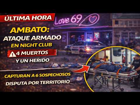 🚨 Noche de terror en Ambato: hombres armados irrumpen y dejan 4 víctimas