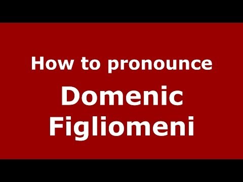 How to pronounce Domenic Figliomeni (Italian/Italy) - PronounceNames.com