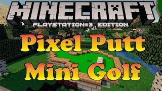 Minecraft PS3 - Pixel Putt Mini Golf [1] w/Matt999hew