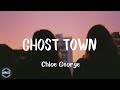 Chloe George Ghost Town Lyrics And Nothing Hurts Anymore I Feel Kinda Free