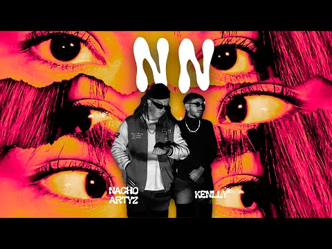 NN/ Nacho Artyz Ft.@KenllyMUSIC (Video Oficial)