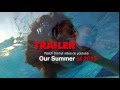Trailer Our Summer