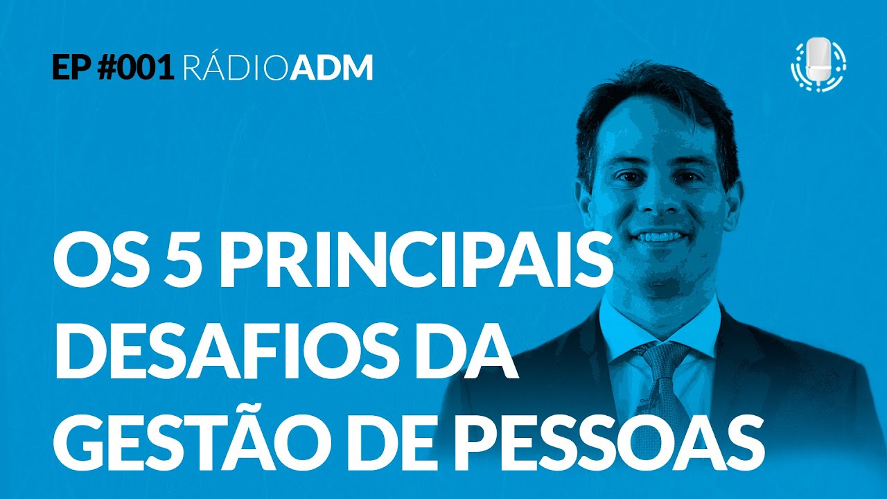 #001: Os 5 principais desafios da Gestão de Pessoas